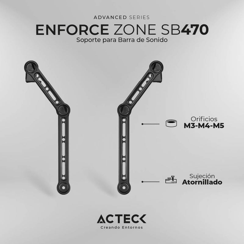 Soporte Barra de Sonido ENFORCE ZONE SB470 ACTECK ADVANCED SERIES - Soporte para Barra de Sonido Universal, Sujeción  Atornillado, Orificios M3-M4-M5