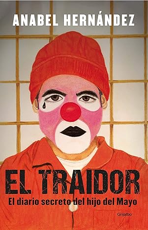 El traidor: El diario secreto del hijo del Mayo Pasta blanda - ENVIO GRATIS