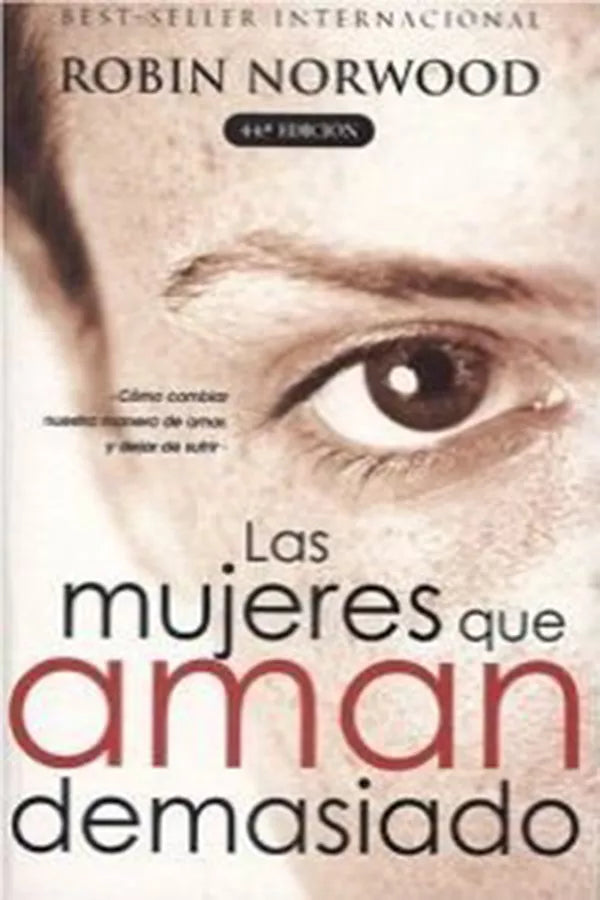 Las mujeres que aman demasiado, de Robin Norwood,  tapa blanda  - ENVIO GRATIS