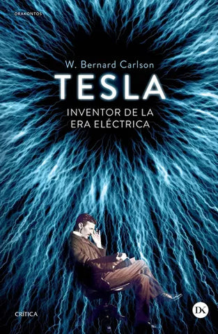 Tesla: Inventor de la era eléctrica, de Carlson, W. Bernard, tapa blanda - ENVIO GRATIS