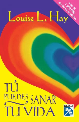 Tu Puedes Sanar Tu Vida, de Louise L. Hay. Tapa blanda - ENVIO GRATIS