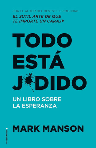 Todo está j*dido: Un libro sobre la esperanza - ENVIO GRATIS