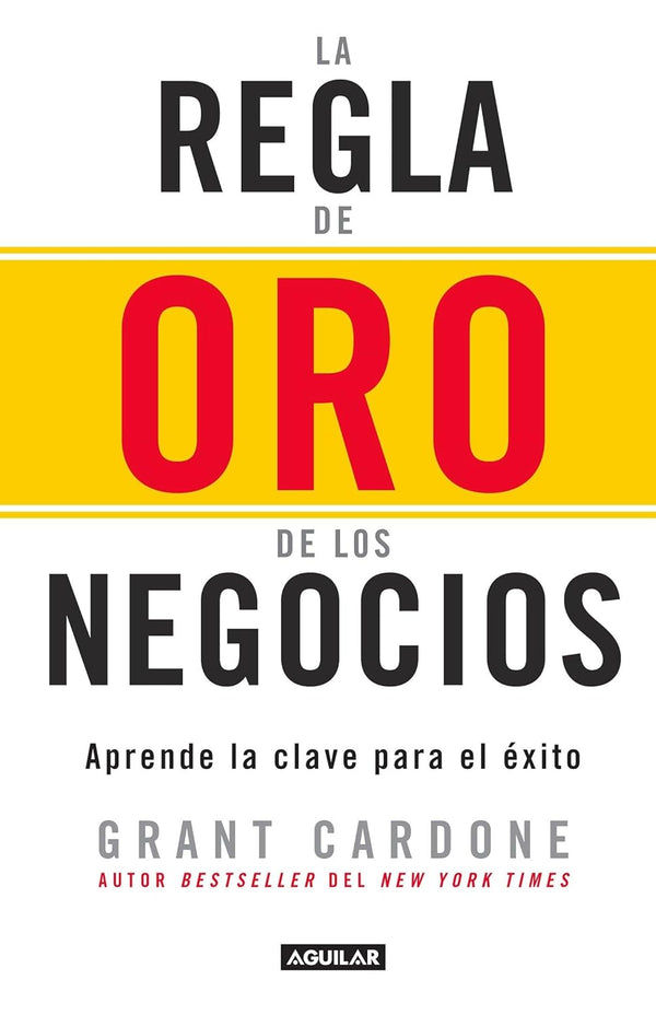 La regla de oro de los negocios: Aprende la clave para el éxito - ENVIO GRATIS