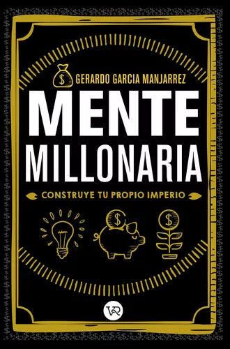 Libro Mente millonaria: Construye tu propio imperio, de Gerardo García Manjarrez - ENVIO GRATIS